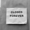 closed forever  ::  