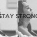 stay  :: każdego ranka pierwsze moje słowa to STAY STRONG. każdego dnia chce być silniejsza.
przez pewien 