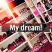   :: My dream!!! 
